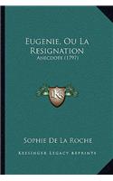 Eugenie, Ou La Resignation