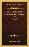 Census Of The City Of Providence, Taken In July, 1855 (1856)