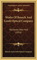 Works Of Bausch And Lomb Optical Company