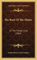Root Of The Matter
