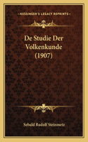 De Studie Der Volkenkunde (1907)