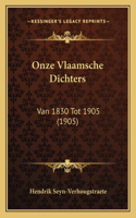 Onze Vlaamsche Dichters