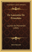 De Laurentio De Primofato: Laurent De Premierfait (1903)(Latin)