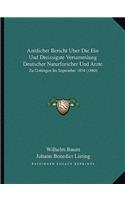 Amtlicher Bericht Uber Die Ein Und Dreissigste Versammlung Deutscher Naturforscher Und Arzte