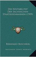 Rentabilitat Der Sachsischen Staatseisenbahnen (1909)