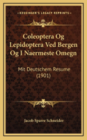 Coleoptera Og Lepidoptera Ved Bergen Og I Naermeste Omegn: Mit Deutschem Resume (1901)