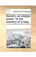 Severn, an Elegiac Poem. to the Memory of a Lady.