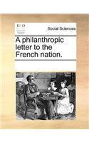 A Philanthropic Letter to the French Nation.