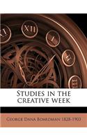 Studies in the Creative Week
