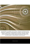 Articles on Transport in Hobart, Including: Hobart International Airport, Cambridge Aerodrome, Hobart Coaches, Rosny Park Transit Mall, Hobart Bus Station, Hobart Ferry Services, Kingston Bypa