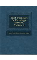 Trait&#65533; &#65533;l&#65533;mentaire De Pathologie Externe, Volume 3