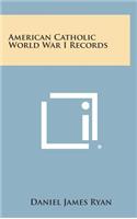 American Catholic World War I Records