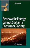 Renewable Energy Cannot Sustain a Consumer Society