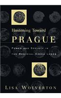 Hastening Toward Prague