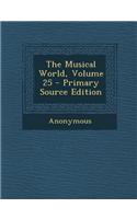 Musical World, Volume 25