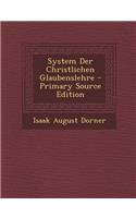 System Der Christlichen Glaubenslehre: (German)