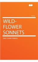 Wild-Flower Sonnets