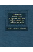 Kunstler-Inventare; Register Volume Reg - Primary Source Edition