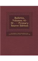 Bulletin, Volumes 41-52... - Primary Source Edition