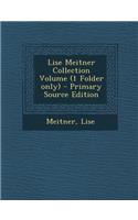 Lise Meitner Collection Volume (1 Folder Only) - Primary Source Edition