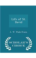 Life of St. David - Scholar's Choice Edition