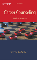 Bundle: Career Counseling: A Holistic Approach, 9th + Mindtapv2.0, 1 Term Printed Access Card