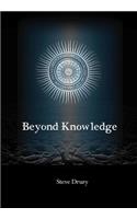 Beyond Knowledge