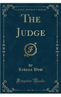 The Judge (Classic Reprint)
