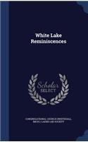 White Lake Reminiscences