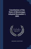 Constitution of the State of Mississippi, Adopted November 1, 1890