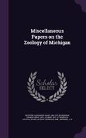 Miscellaneous Papers on the Zoology of Michigan