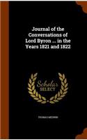 Journal of the Conversations of Lord Byron ... in the Years 1821 and 1822