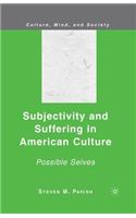 Subjectivity and Suffering in American Culture