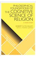 Philosophical Foundations of the Cognitive Science  of Religion