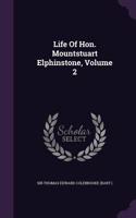 Life Of Hon. Mountstuart Elphinstone, Volume 2