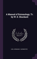 Manual of Entomology, Tr. by W. E. Shuckard