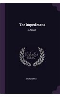 The Impediment