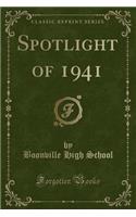 Spotlight of 1941 (Classic Reprint)