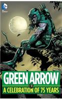 Green Arrow: A Celebration of 75 Years