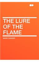 The Lure of the Flame