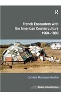 French Encounters with the American Counterculture 1960-1980