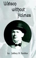 Watson Without Holmes