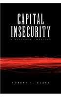 Capital Insecurity