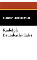 Rudolph Baumbach's Tales