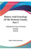 History And Genealogy Of The Pomeroy Family, Part 3