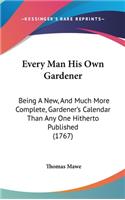 Every Man His Own Gardener