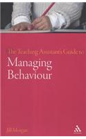 The Teaching Assistant's Guide to Managing Behaviour