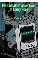 The Comatose Adventures Of Lenny Rose