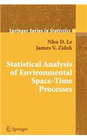 Statistical Analysis of Environmental Space-Time Processes