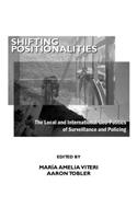 Shifting Positionalities: The Local and International Geo-Politics of Surveillance and Policing